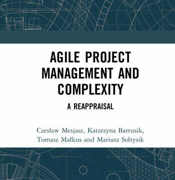 Monografia: Agile Project Management and Complexity. A Reappraisal